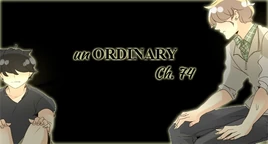 UnOrdinary Ch 74