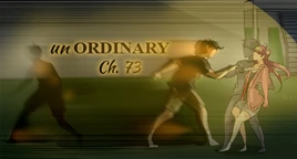 UnOrdinary Ch 73