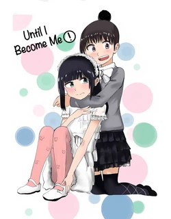 Until I Become Me Wiki