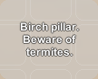Description of the Birch Pillar.