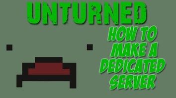 Unturned_-_how_to_create_a_dedicated_server!_(and_how_to_join_it)