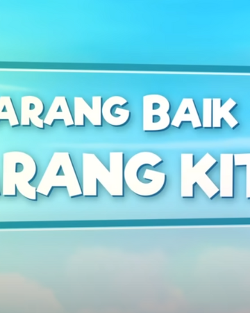 Barang Baik Barang Kita Upin Ipin Wiki Fandom