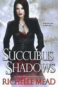 http://www.richellemead.com/books/succubusblues.htm (90 KB) 5. Succubus Shadows (2010—Georgina Kincaid series) by Richelle Mead—Art: Chad Michael Ward ~ Excerpt