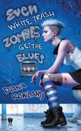 2. Even White Trash Zombies Get the Blues (2012—White Trash Zombie series) by Diana Rowland—art by Dan Dos Santos—excerpt