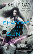 4. Shadows Before the Sun (2012—Charlie Madigan series) by Kelly Gay—Art: Chris McGrath