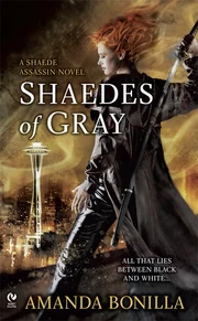 Shaedes of Gray (Shaede Assassin #1) by Amanda Bonilla