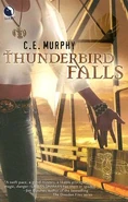 2. Thunderbird Falls (2009—Walker Papers series) by C.E. Murphy ~ Excerpt