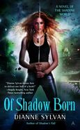 4. Of Shadow Born (2013—Shadow World series) by Dianne Sylvan—Art: Gene Mollica