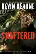 7. Shattered (2014—Iron Druid Chronicles) by Kevin Hearne—Art: Gene Mollica