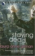 1. Staying Dead (2004—Retrievers series) by Laura Anne Gilman ~ Excerpt