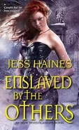 6. Enslaved By the Others (2014—H&W Investigations series) by Jess Haines