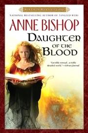 Daughter of the Blood (The Black Jewels #1) by Anne Bishop