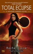 9. Total Eclipse (2010—Weather Warden series) by Rachel Caine