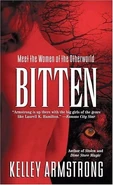 http://www.kelleyarmstrong.com/bitten/ (37 KB) 1. Bitten (2001—Women of the Otherworld series) by Kelley Armstrong ~ Excerpts