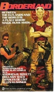 Borderland (Borderland -1) by Terri Windling (Goodreads Author) (editor), Charles de Lint, Ellen Kushner, Mark Alan Arnold