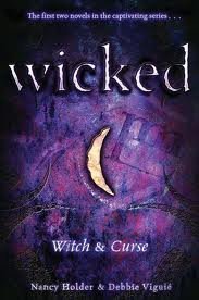 Wicked- Witch & Curse (Wicked -1-2) by Nancy Holder