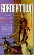 2. Bordertown (1996 Reprint —Borderland series) by Terri Windling (editor), Mark Alan Arnold, Emma Bull, Midori Snyder, Ellen Kushner