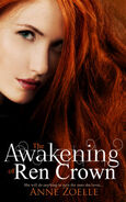 1. The Awakening of Ren Crown (print cover?, 2012—Ren Crown #1) by Anne Zoelle ~ Excerpt