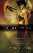 1. The Becoming (2004—Anna Strong Chronicles series) by Jeanne C. Stein—art by Cliff Nielsen