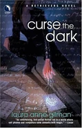 2. Curse the Dark (2005—Retrievers series) by Laura Anne Gilman ~ Excerpt