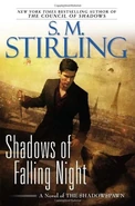 3. Shadows of Falling Night (2013—Shadowspawn series) by S.M. Stirling — Art: Chris McGrath ~ Chapters