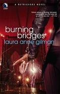 4. Burning Bridges (2007—Retrievers series) by Laura Anne Gilman ~ Excerpt