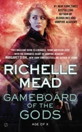 https://www.goodreads.com/book/show/18812362-gameboard-of-the-gods (25 KB) 1. Gameboard of the Gods (2014, Paperback—Age of X series) by Richelle Mead—art by: ?
