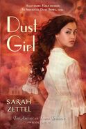 Dust Girl (June 11th 2013) by Sarah Zettel-othe reversion