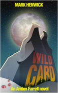 3. Wild Card (2013—Bite Back series) by Mark Henwick