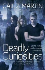 Deadly Curiosities (Deadly Curiosities, -1) by Gail Z. Martin