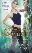 3. A Trace of Moonlight (2012—Abby Sinclair series) by Allison Pang