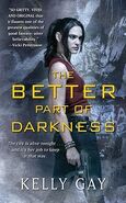 1. The Better Part of Darkness (2009—Charlie Madigan series) by Kelly Gay—Art: Chris McGrath