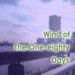Wind Of The One - eighty Days