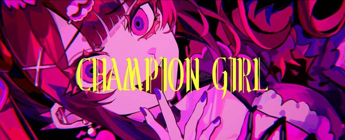 CHAMPION GIRL | Vocaloid Lyrics Wiki | Fandom