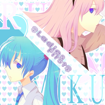 Ladies First Vocaloid Lyrics Wiki Fandom