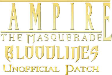Vampire The Masquerade Bloodlines Unofficial Patch 9.1 - Colaboratory
