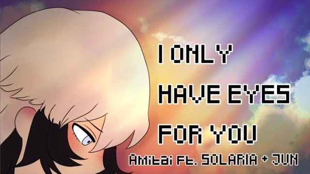 I ONLY HAVE EYES FOR YOU Vocaloid Lyrics Wiki Fandom