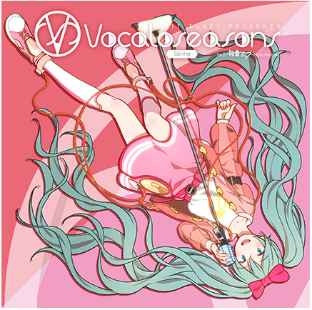 EXIT TUNES PRESENTS Vocaloseasons feat. 初音ミク～Spring