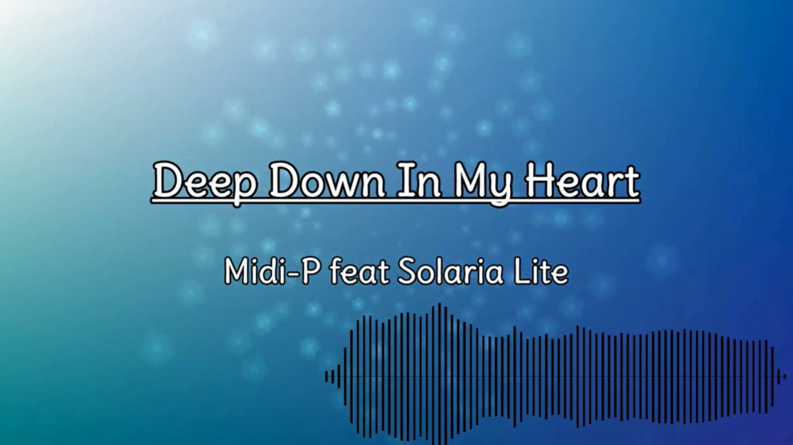 Deep Down In My Heart Vocaloid Lyrics Wiki Fandom