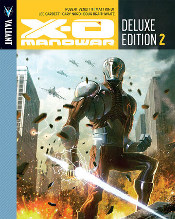 X O Manowar Deluxe Edition Book 2 Hc Valiant Comics Database Fandom