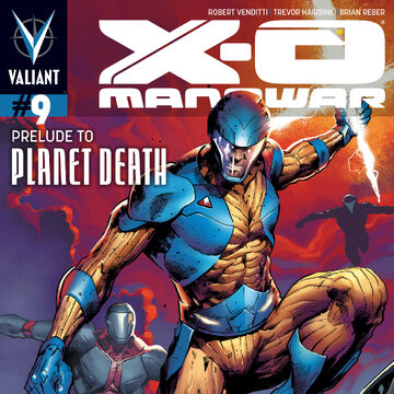 X O Manowar Vol 3 9 Valiant Comics Database Fandom