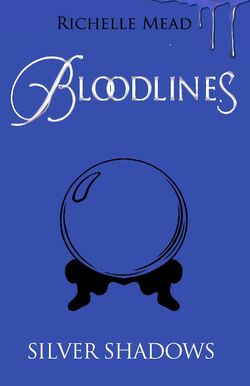 Silver Shadows (Book 5), Vampire Academy Series Wiki