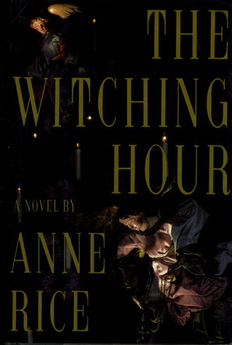The Witching Hour The Vampire Chronicles Wiki Fandom The Witching Hour The Vampire Chronicles Wiki Fandom