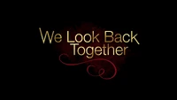 800-We Look Back Together.png (462 KB)