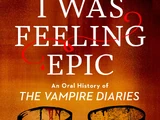 I Was Feeling Epic: An Oral History of The Vampire Diaries