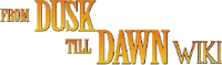 From Dusk Till Dawn Wiki
