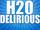 H2O Delirious