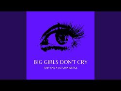 Big Girls Don't Cry | Victoria Justice Wiki | Fandom