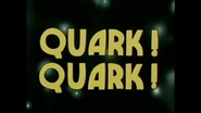Quark Quark Title Card.png (624 KB)