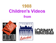 1988 - Children's Videos from The Video Collection, Thames Video Collection and Lorimar Home Video